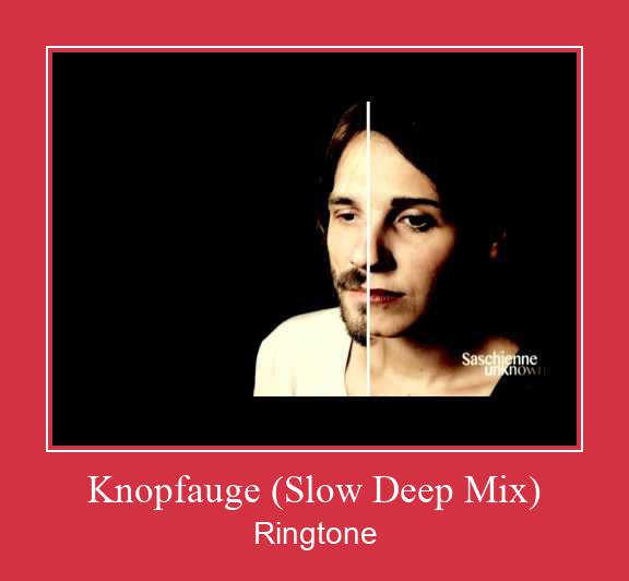 Knopfauge (Slow Deep Mix) Ringtone Download Free