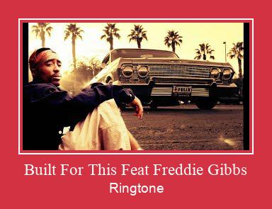 Built For This Feat Freddie Gibbs Ringtone Descărcați gratuit