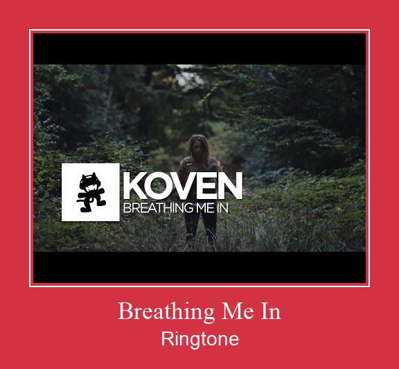 Breathing Me In  রিংটোন বিনামূল্যে ডাউনলোড করুন