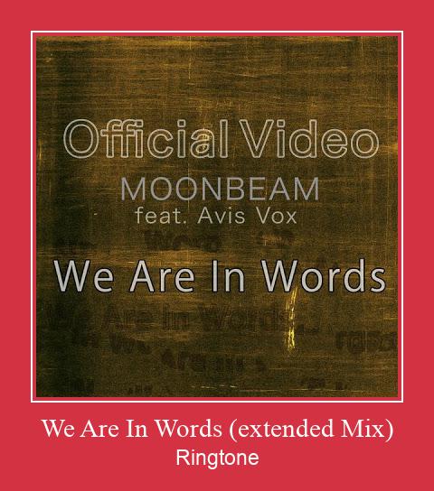 We Are In Words (extended Mix) 着信音を無料でダウンロード