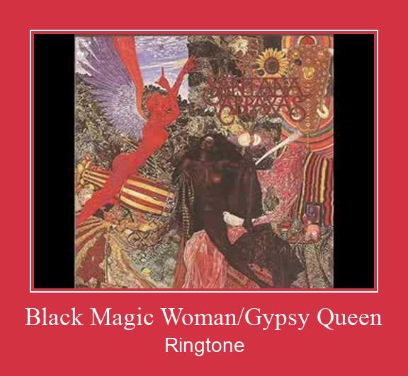 Black Magic Woman/Gypsy Queen Ringtone atsisiųsti nemokamai
