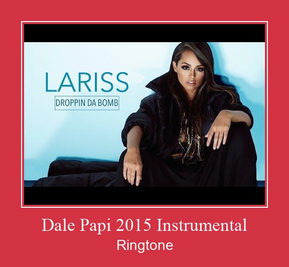 Dale Papi 2015 Instrumental ரிங்டோன் பதிவிறக்க இலவச