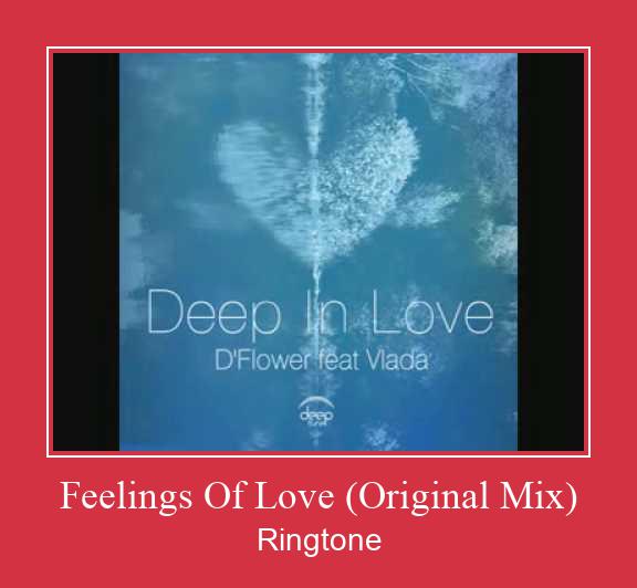 Feelings Of Love (Original Mix) Ringtone Download Proste.