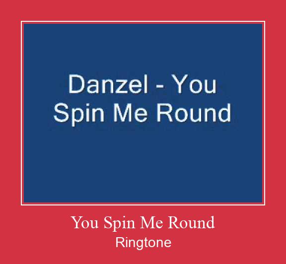You Spin Me Round Ringtone atsisiųsti nemokamai