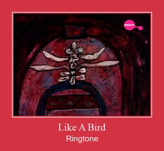 Like A Bird ರಿಂಗ್ಟೋನ್ ಡೌನ್ಲೋಡ್ ಉಚಿತ