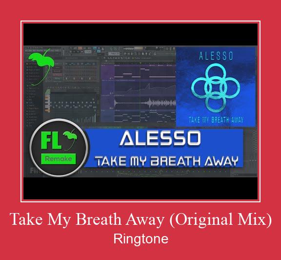 Take My Breath Away (Original Mix) Ringtone Download Proste.