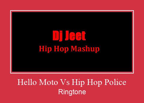 Hello Moto Vs Hip Hop Police Tono de llamada gratis