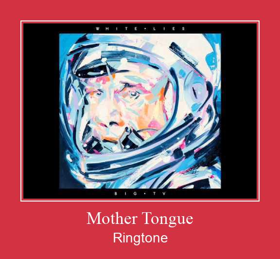 Mother Tongue రింగ్టోన్ ఉచితంగా డౌన్లోడ్ చేసుకోండి