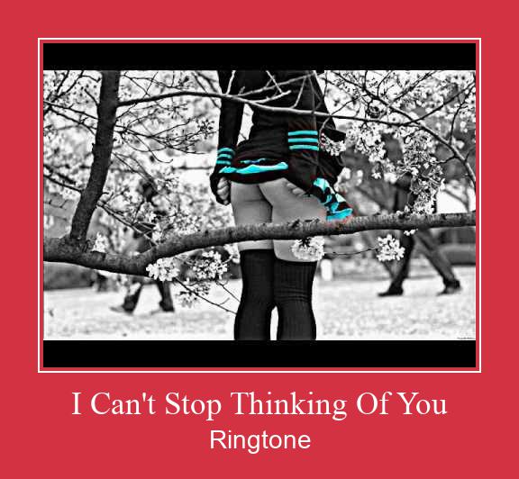 I Can't Stop Thinking Of You Ringtone Download Besplatno