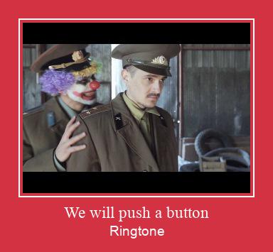 We Will Push A Button Ringtone Download Proste.
