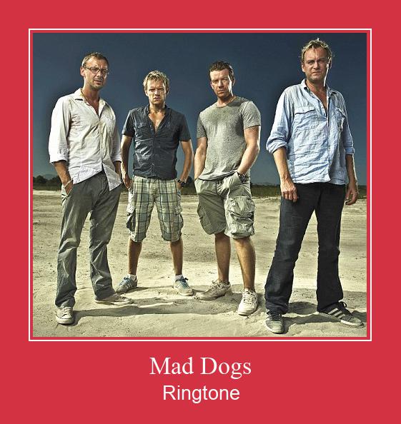 Mad Dogs ரிங்டோன் பதிவிறக்க இலவச