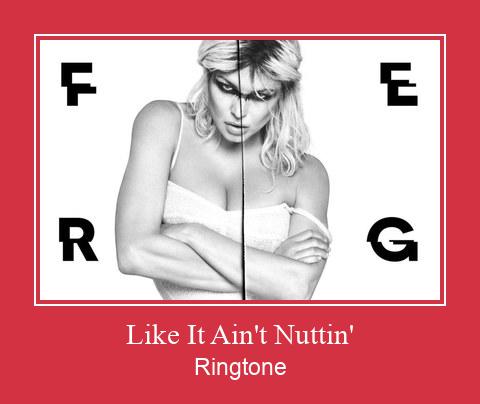 Like It Ain't Nuttin' Csengőhang letöltés ingyenes