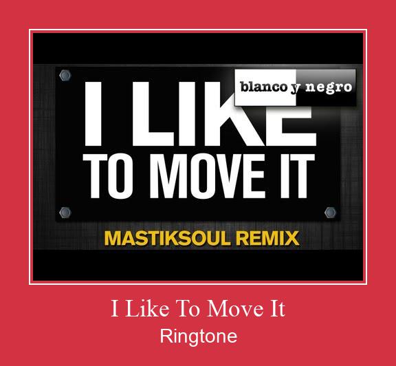 I Like To Move It Ringtone Завантажити безкоштовно