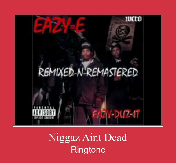 Niggaz Aint Dead 벨소리 다운로드 무료