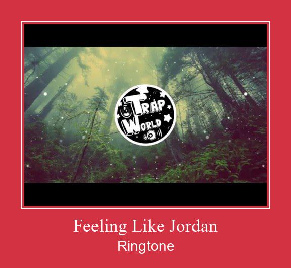 Feeling Like Jordan Nada Dering Unduh gratis