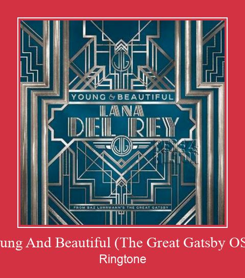 Young And Beautiful (The Great Gatsby OST) Ringtone download gratis