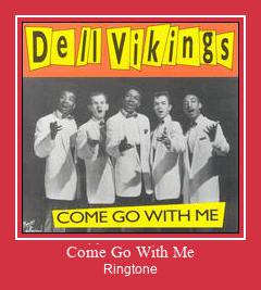 Come Go With Me Ringtone allalaadimine tasuta