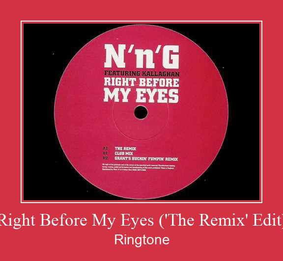 Right Before My Eyes ('The Remix' Edit) צלצול הורד חינם