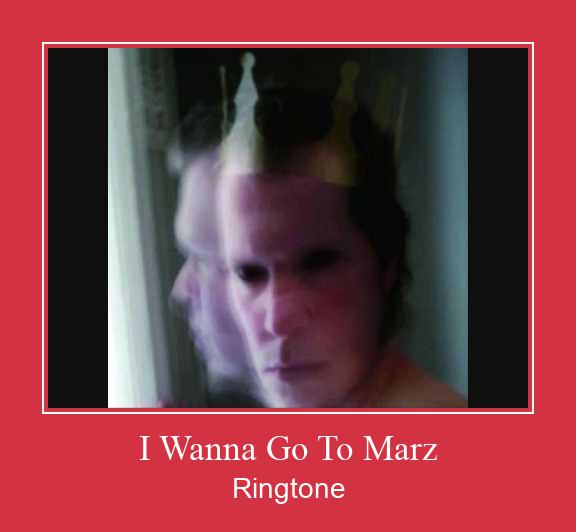 I Wanna Go To Marz Ringtone Download pulsuz