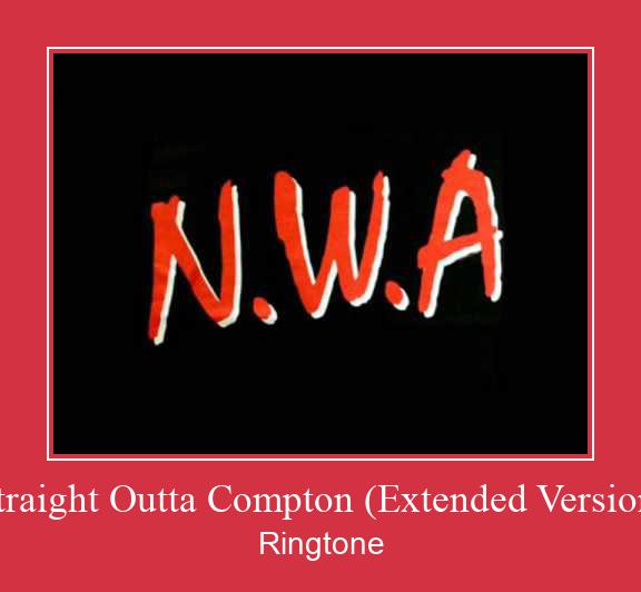 Straight Outta Compton (Extended Version) रिंगटोन मुफ्त डाउनलोड करें