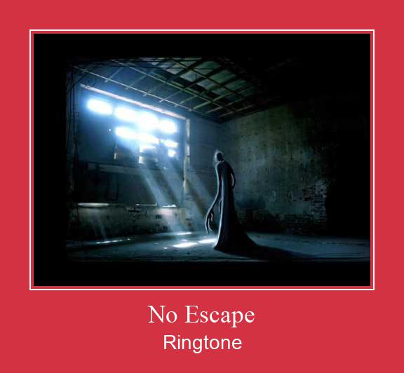 No Escape Ringtone Download Besplatno