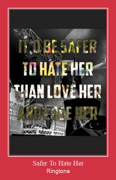 Safer To Hate Her Ringtone Download Proste.