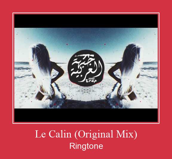 Le Calin (Original Mix) Ringtone Download Proste.