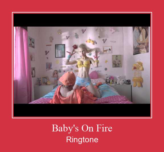 Baby's On Fire Ringtone Download pulsuz