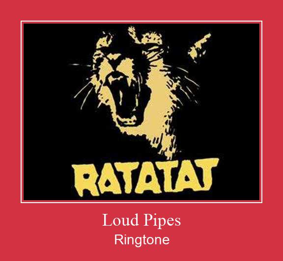Loud Pipes Klingelton kostenlos downloaden.