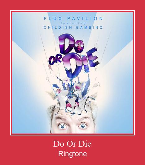 Do Or Die 着信音を無料でダウンロード