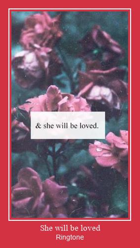 She Will Be Loved ரிங்டோன் பதிவிறக்க இலவச