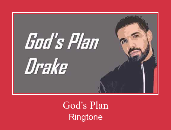 God's Plan రింగ్టోన్ ఉచితంగా డౌన్లోడ్ చేసుకోండి