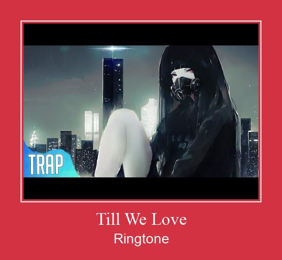 Till We Love צלצול הורד חינם