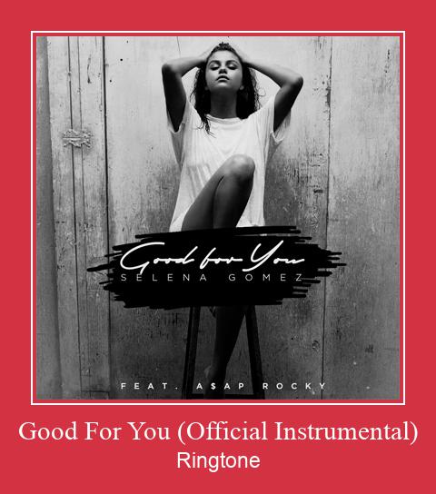 Good For You (Official Instrumental) Nhạc chuông tải miễn phí