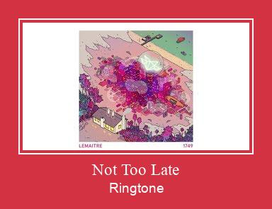 Not Too Late 着信音を無料でダウンロード