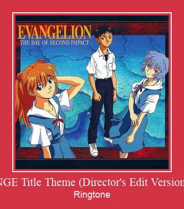 NGE Title Theme (Director's Edit Version) Nhạc chuông tải miễn phí