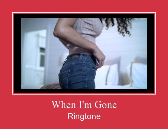 When I'm Gone Zvonenie Download Free