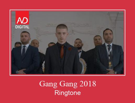Gang Gang 2018 Nada Dering Unduh gratis