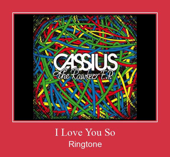 I Love You So Ringtone Lataa ilmaiseksi