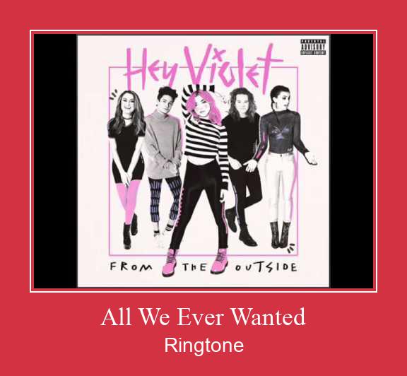 All We Ever Wanted Zil sesi indir ücretsiz