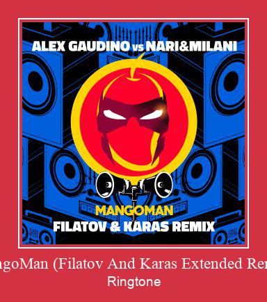 MangoMan (Filatov And Karas Extended Remix) Рингтон Скачать бесплатно