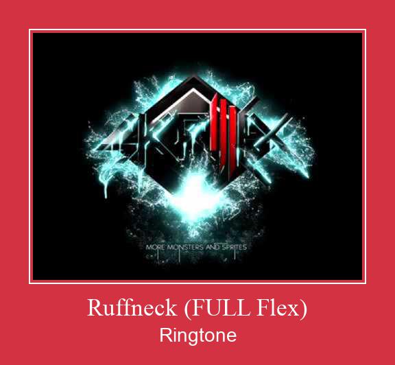 Ruffneck (FULL Flex) Ringtone Download Proste.