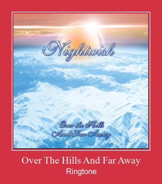 Over The Hills And Far Away Ringtone Завантажити безкоштовно