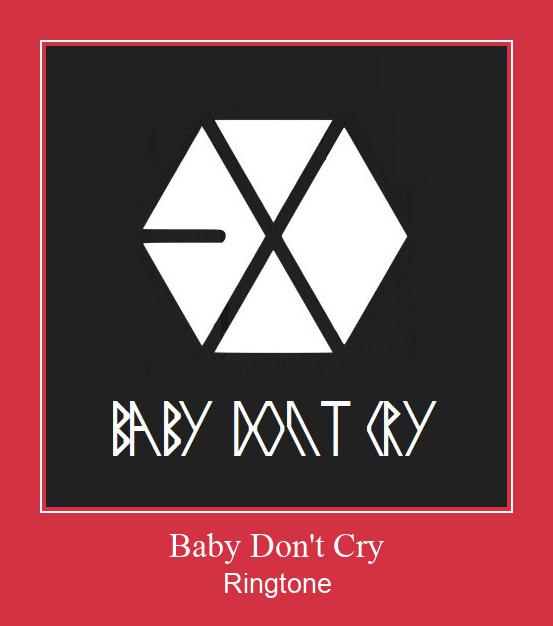 Baby Don't Cry रिंगटोन मुफ्त डाउनलोड करें