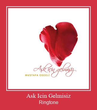 Ask Icin Gelmisiz रिंगटोन मुफ्त डाउनलोड करें