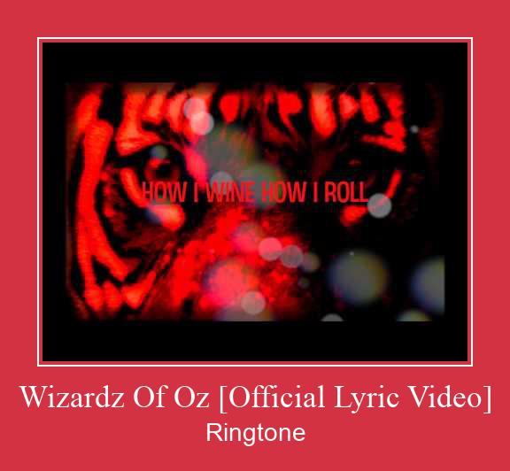 Wizardz Of Oz [Official Lyric Video] Ringtone atsisiųsti nemokamai