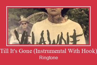 Till It's Gone (Instrumental With Hook) ரிங்டோன் பதிவிறக்க இலவச