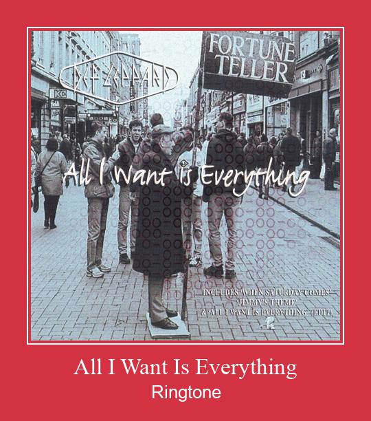 All I Want Is Everything Suoneria Download gratuito.