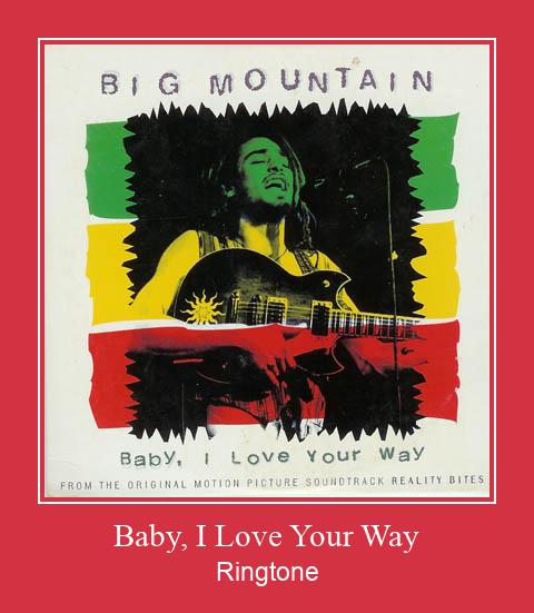 Baby, I Love Your Way Ringtone Last ned gratis