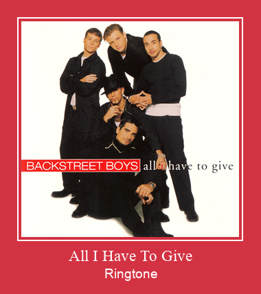 All I Have To Give Ringtone Download Free